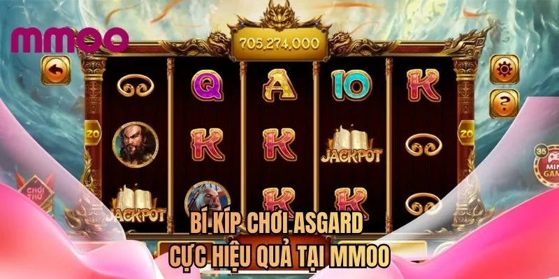 Bí kíp chơi Asgard cực hiệu quả tại MMOO