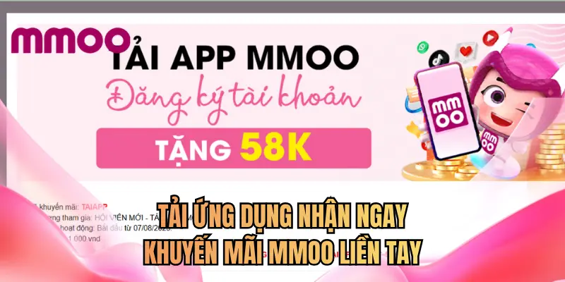 Tải ứng dụng nhận ngay khuyến mãi MMOO liền tay